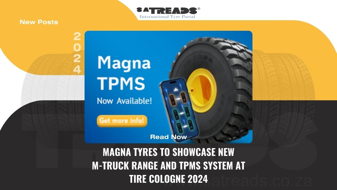 MAGNA TYRES TO SHOWCASE NEW M-TRUCK RANGE AND TPMS SYSTEM AT TIRE COLOGNE 2024